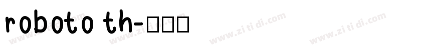 roboto th字体转换